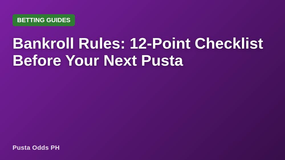 Bankroll Rules: 12-Point Checklist Before Your Next Pusta
