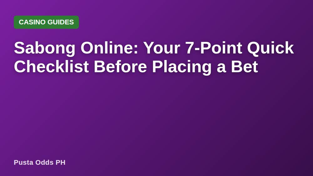Sabong Online: Your 7-Point Quick Checklist Before Placing a Bet